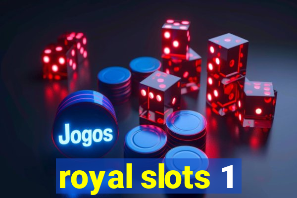 royal slots 1